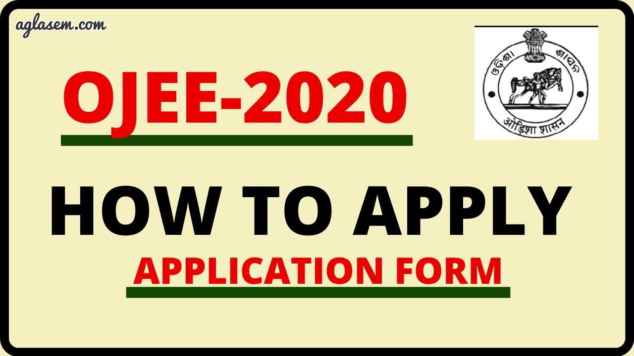 OJEE 2020 Application Form  &ndash; How to Apply, Documents Required