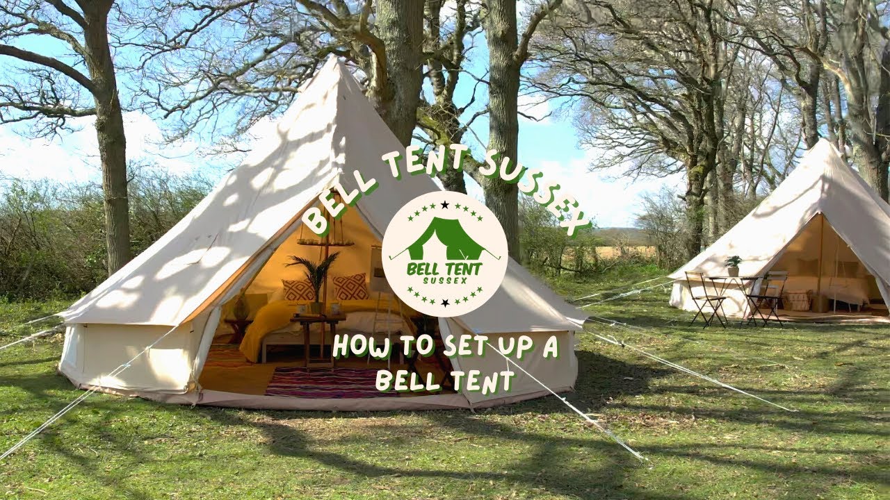 How To Set Up A Bell Tent | Bell Tent Sussex