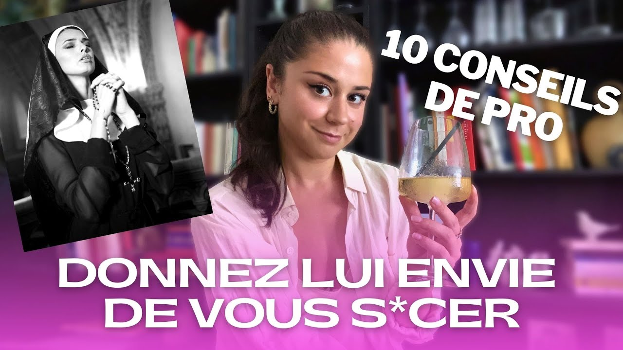 10 conseils pour convaincre une femme de vous faire une fellati*n