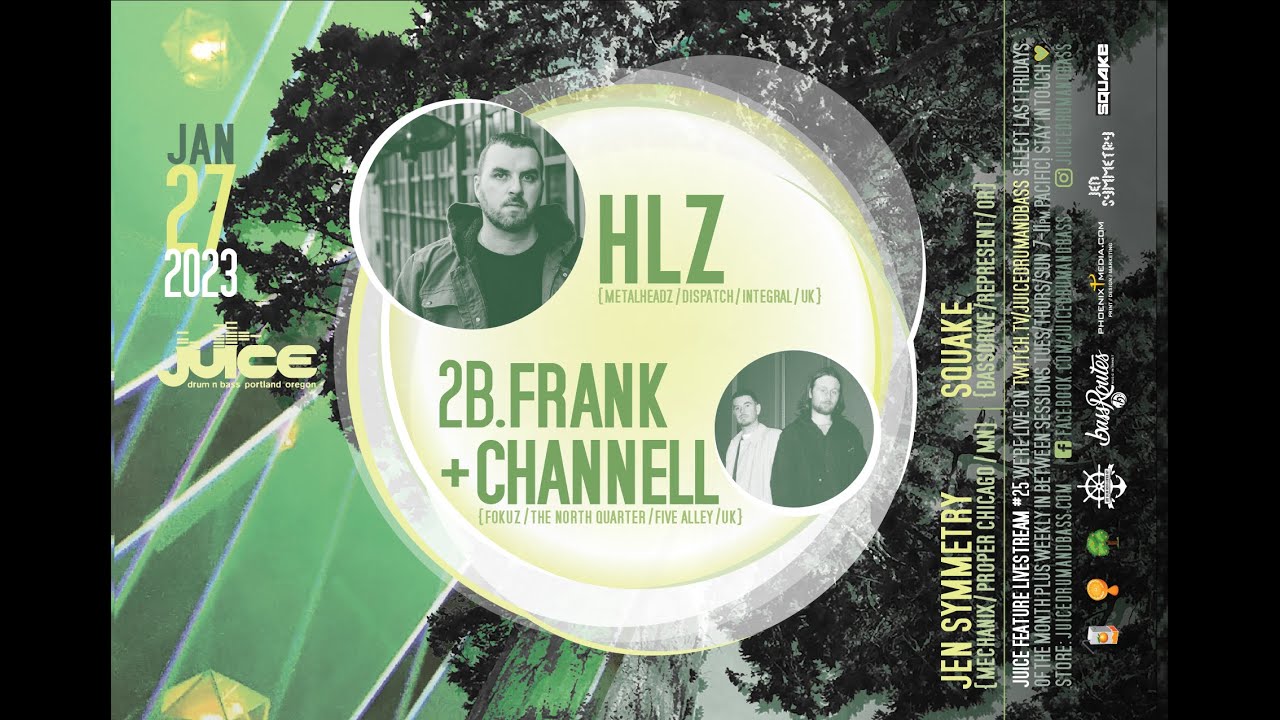 01/27/23 JUICE livestream with HLZ (UK), 2b.Frank & Channell (UK), Jen Symmetry (MN), Squake (OR)