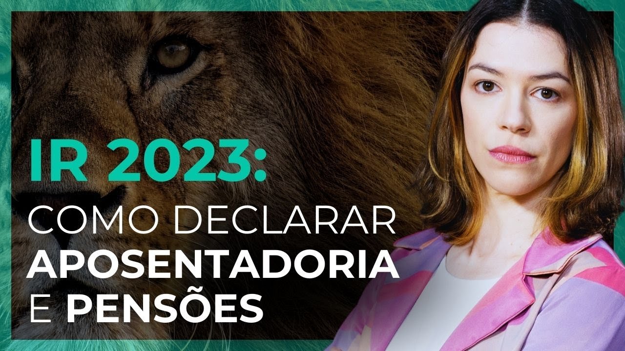 Como declarar APOSENTADORIA e pens&atilde;o da previd&ecirc;ncia social no IMPOSTO DE RENDA 2023: passo a passo