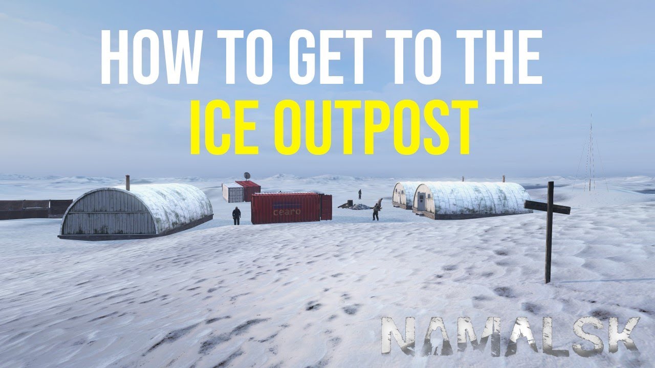 How to get to TF Bering Outpost | The outpost in the Ice | Namalsk