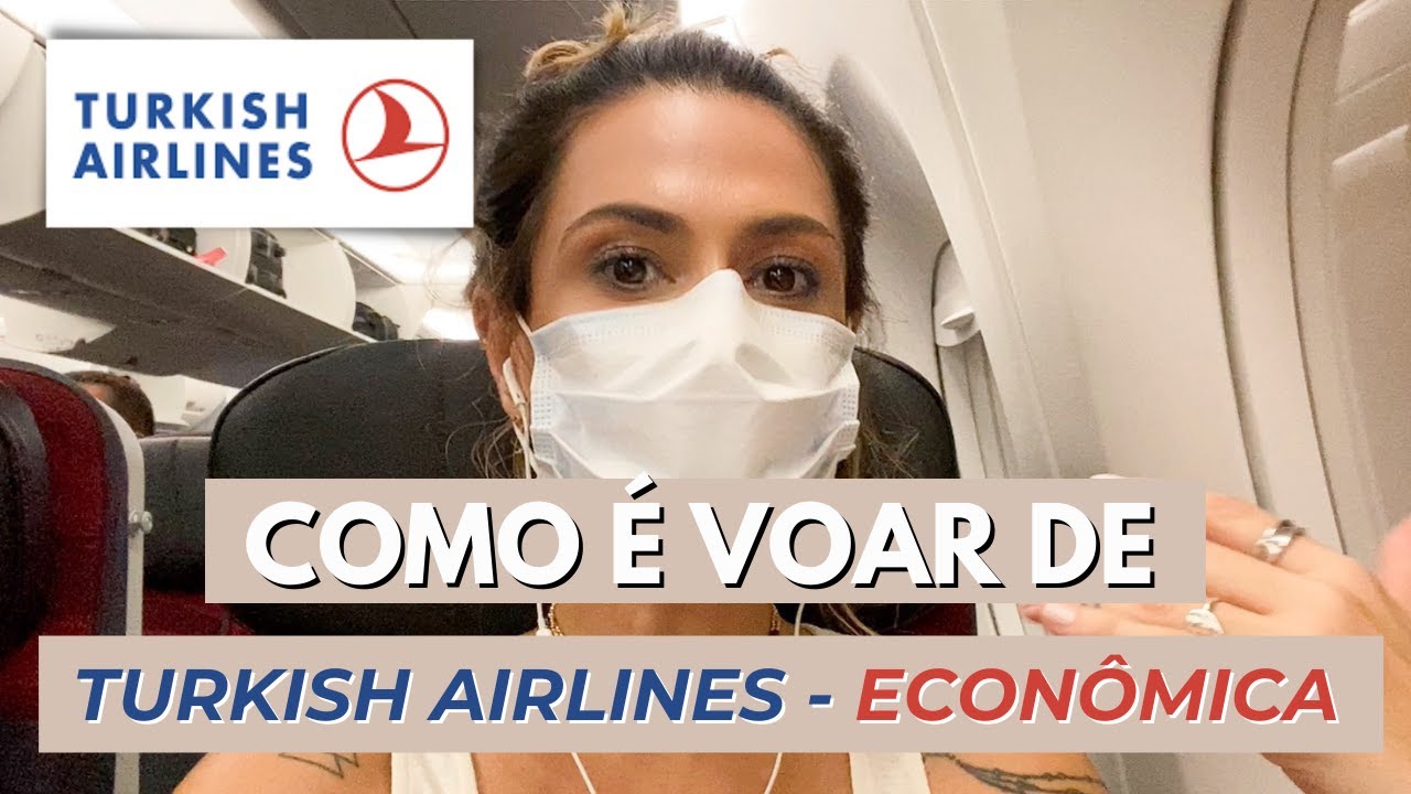 COMO É VOAR DE TURKISH AIRLINES CLASSE ECONÔMICA | CONEXÃO NA TURQUIA