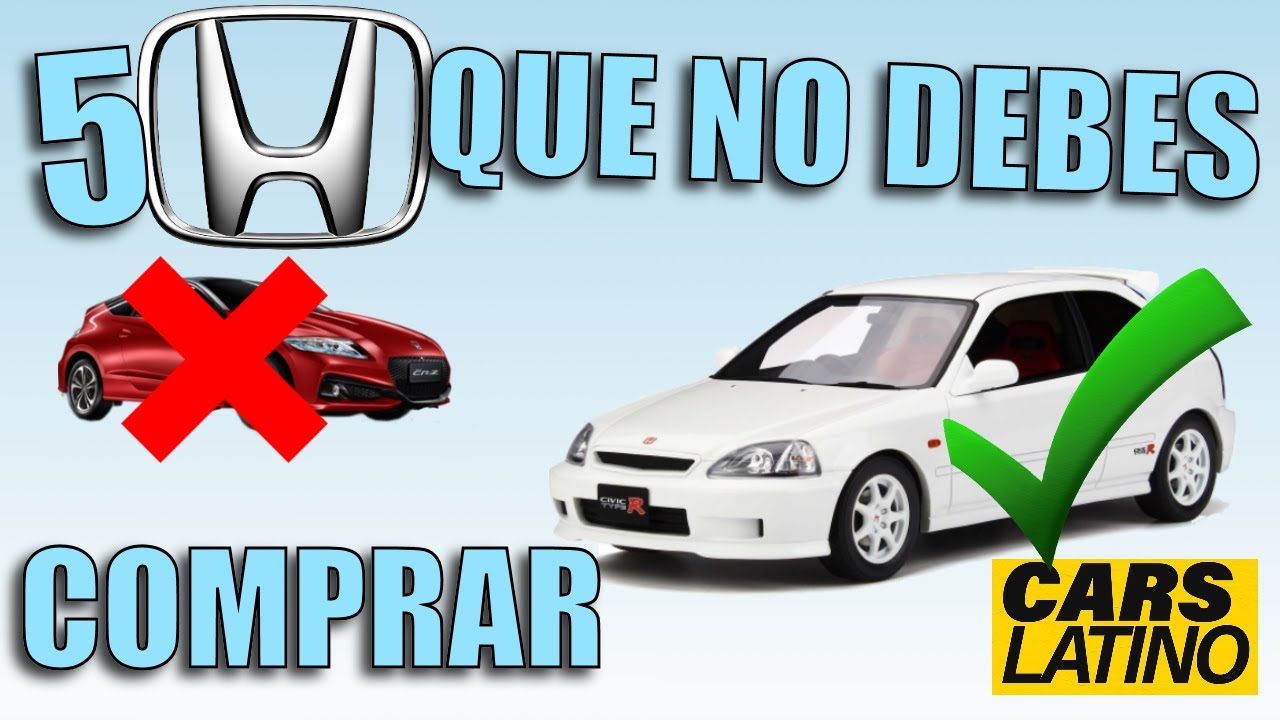 5 HONDAS QUE NO DEBERÍAS COMPRAR Y 5 QUE SI *CarsLatino*