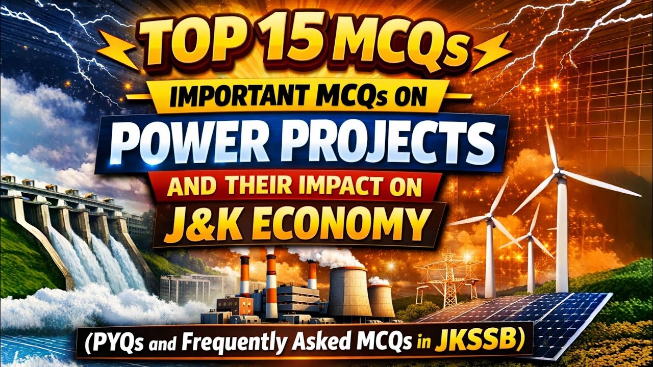 ⚡ 15 PYQs + Most Expected Questions | 🚨 JKSSB 2026 Special: Power Projects & J&K Economy | 