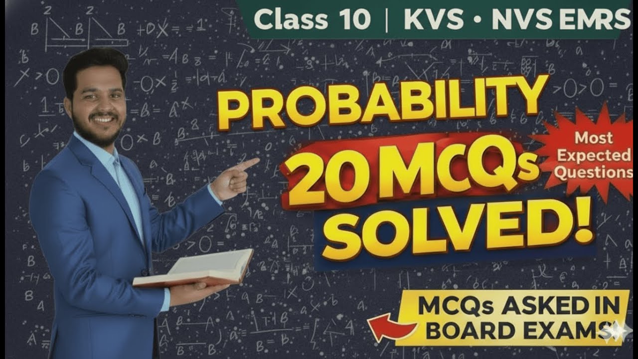 Class 10 Probability: 20 Most Expected MCQs Solved! KVS NVS EMRS | Board Exam Questions