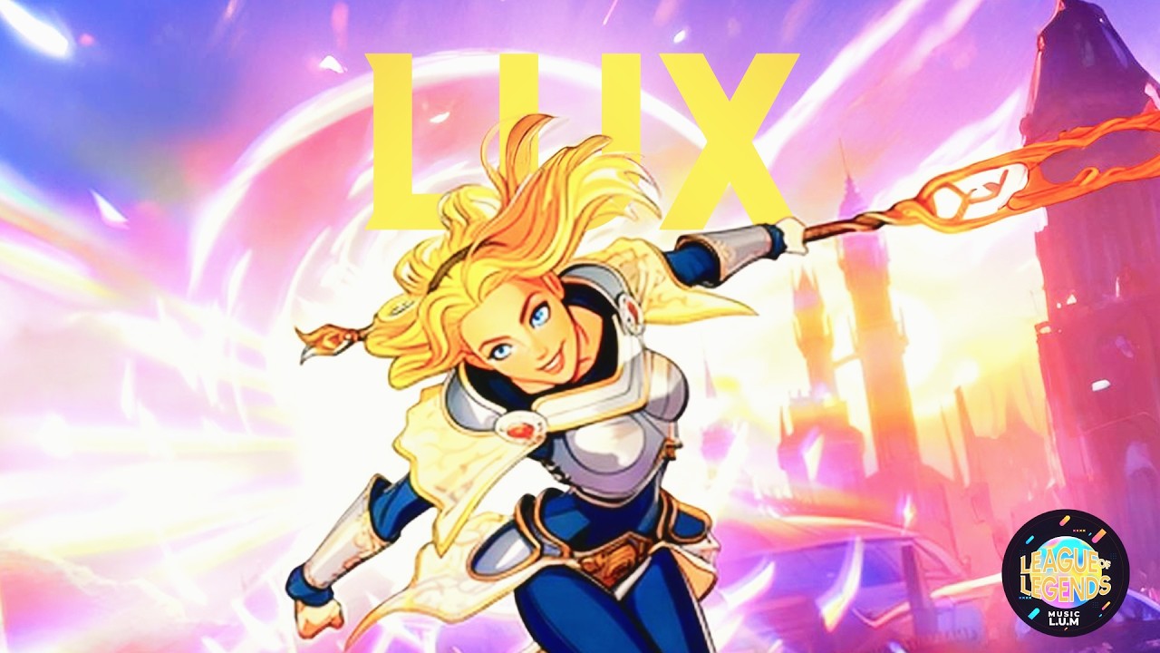 LUX Music Theme That Hypes You Up! Shine Through Demacia ✨🌟⚡️
