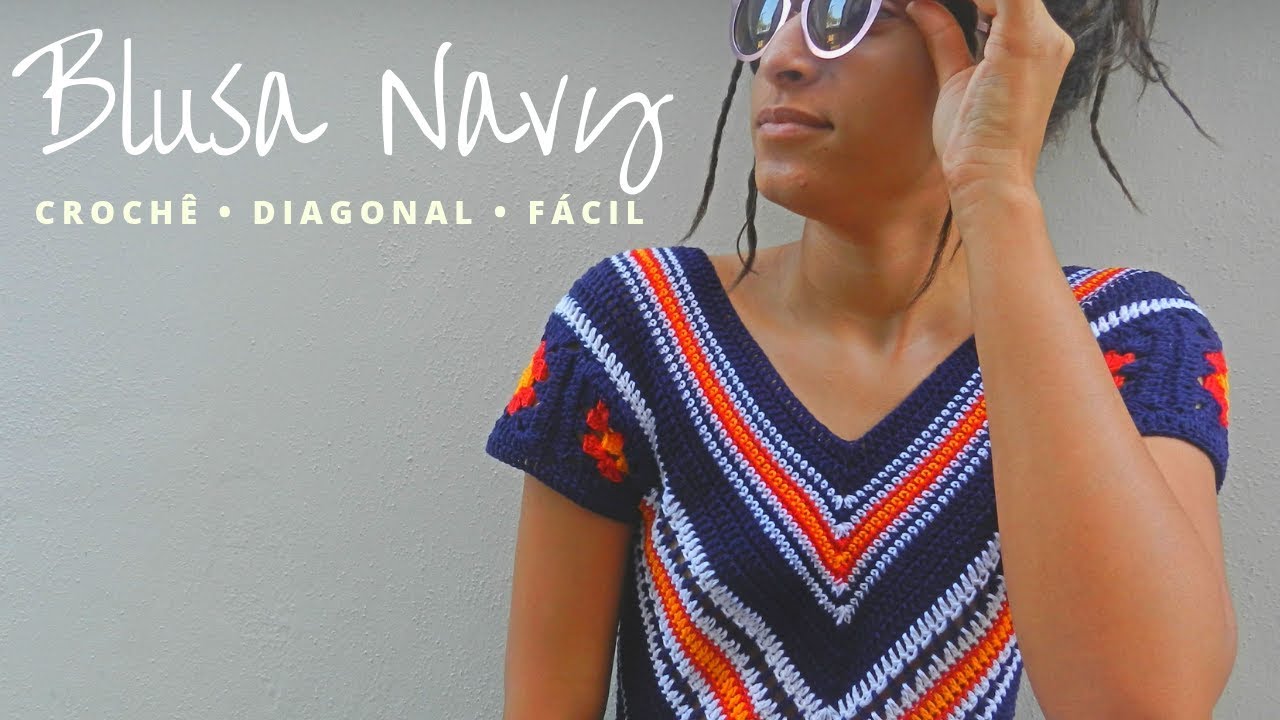 ♥ Blusa Navy em Crochê Diagonal ♥ #CrocheDiagonal