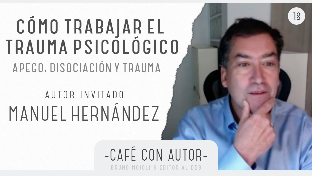 Café con autor #18 – Manuel Hernández Pacheco | Cómo trabajar el trauma psicológico (PARCUVE)