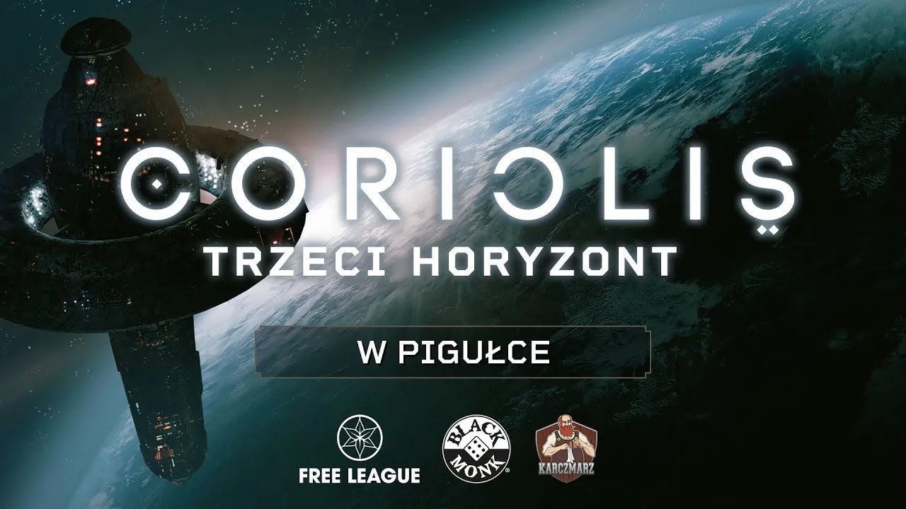 🌌 Coriolis - Trzeci Horyzont w pigułce! 🌌 Prezentacja z udziałem  @Karczmarz