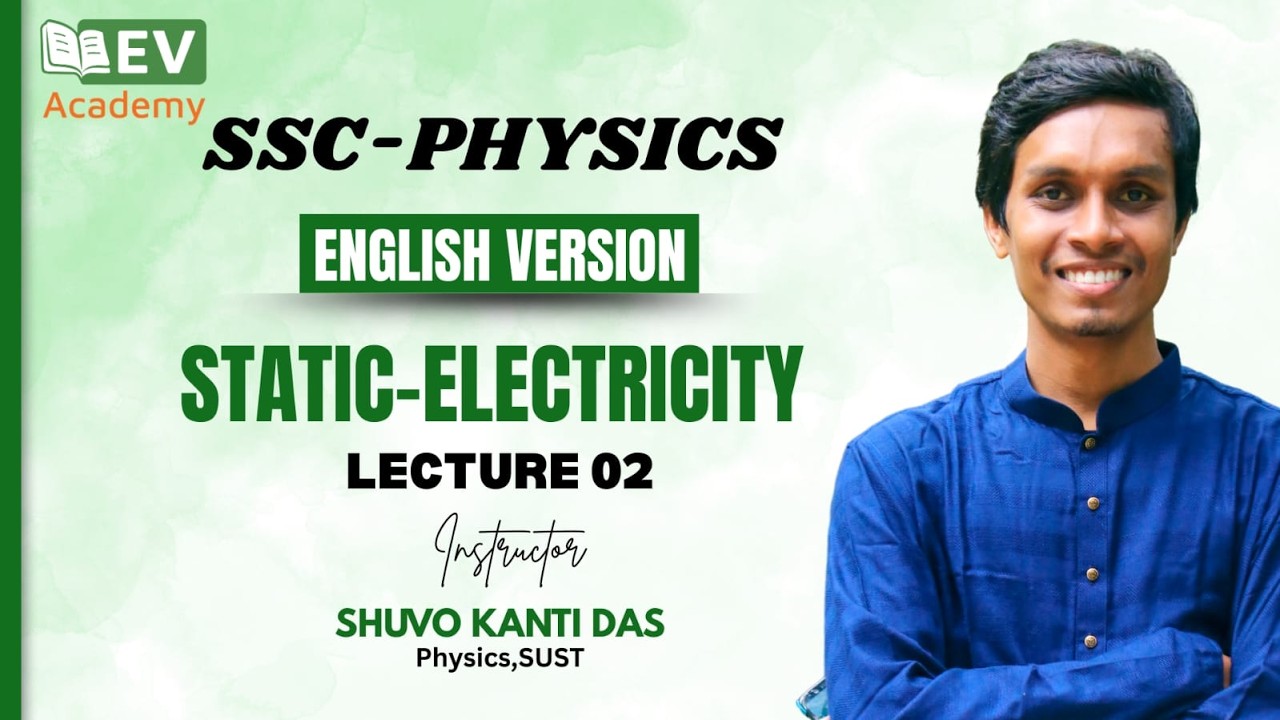 || Static Electricity || SSC Physics || Lecture 2|| English Version|| Explained By Shuvo Kanti Das||