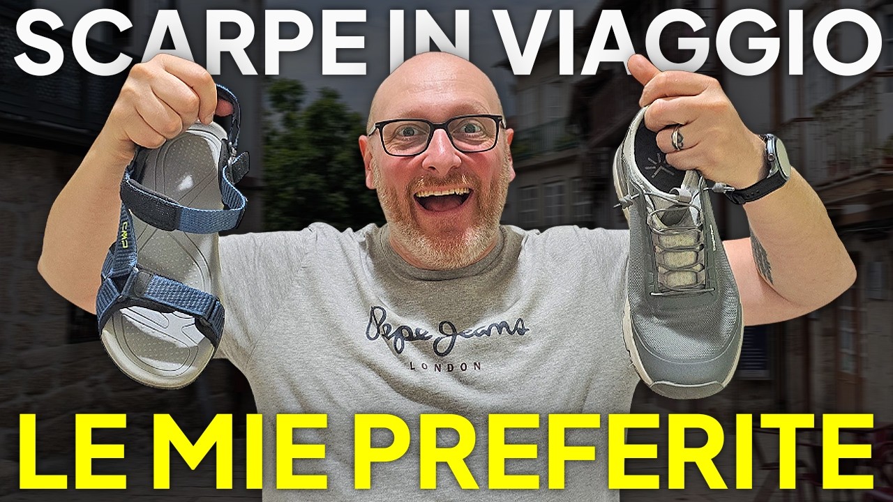 Le migliori SCARPE in VIAGGIO (quelle che utilizzo io)