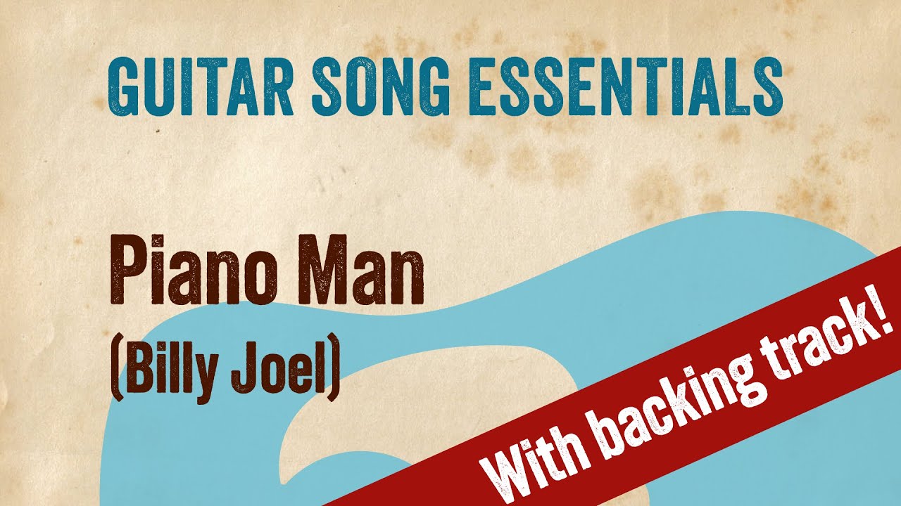 Piano Man (Billy Joel)—Complete Guitar Lesson