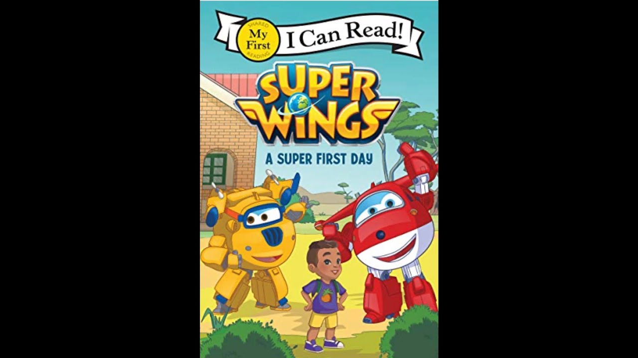 Super Wings: A Super First Day (Read Aloud / Read Along Story)