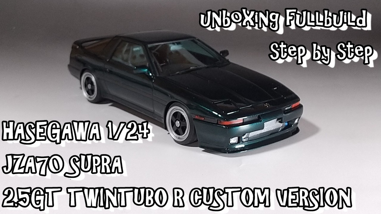 unboxing fullbuild HASEGAWA 1/24 JZA70 SUPRA 2.5GT TWINTURBO R CUSTOM VERSION Scale Plastic Model