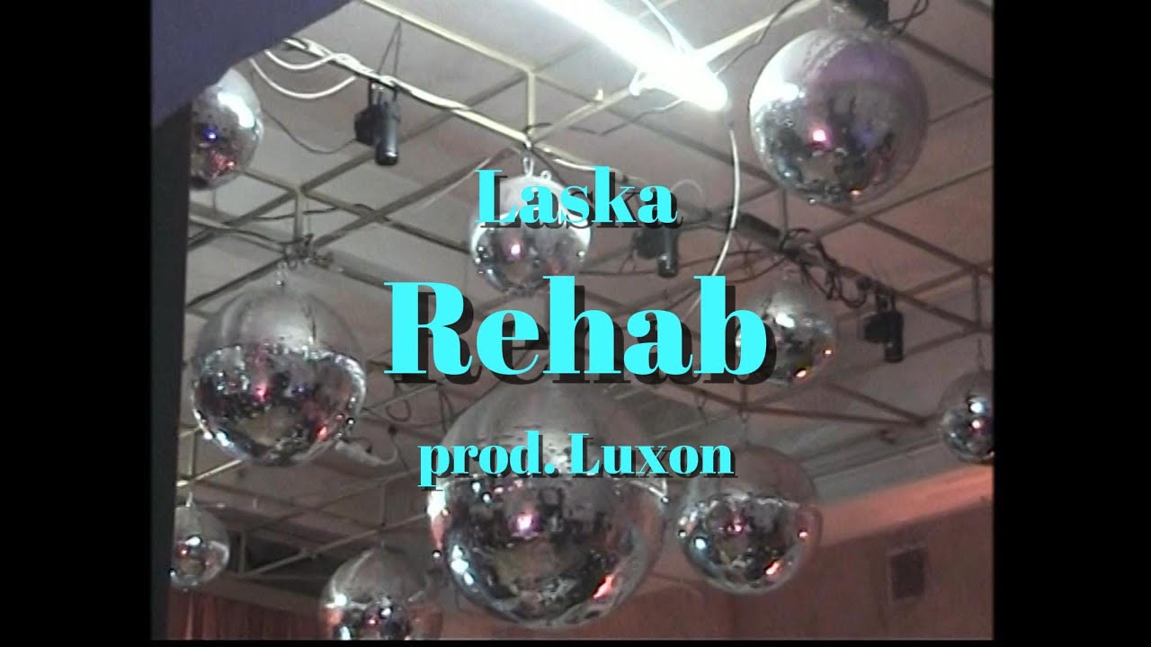 Laska - Rehab (prod. Luxon)