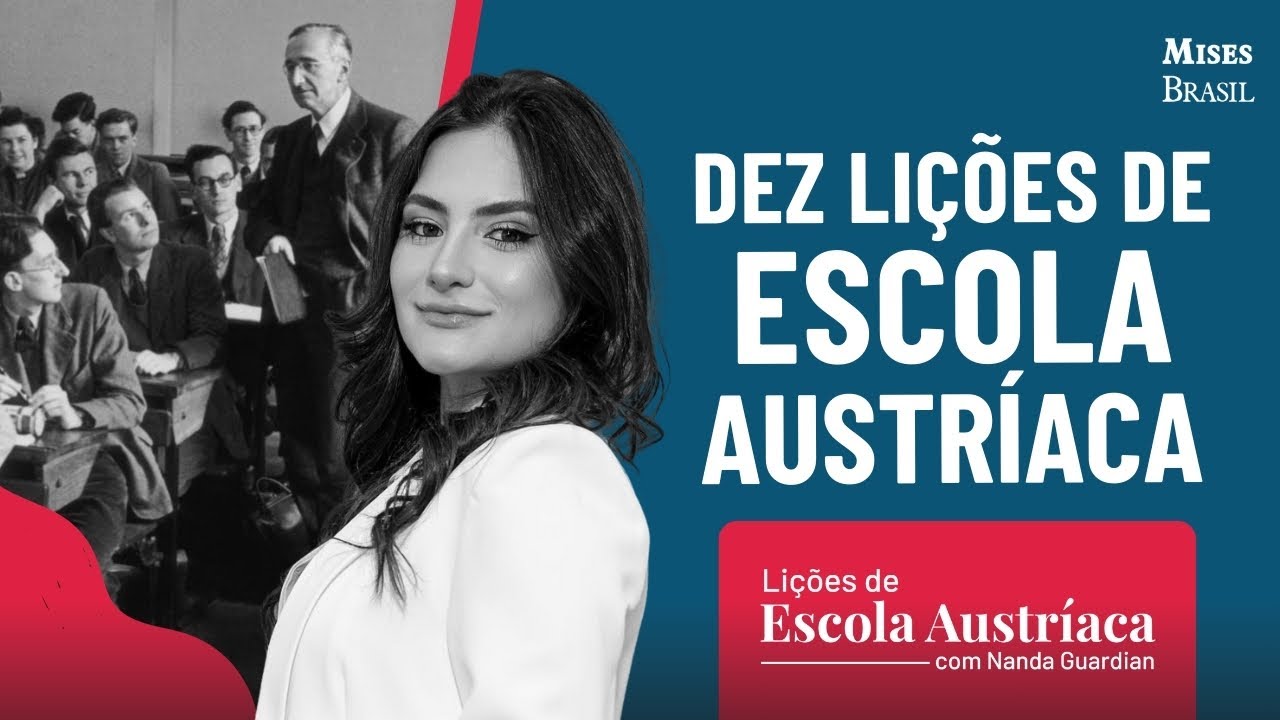 Dez lições de Escola Austríaca, com Nanda Guardian