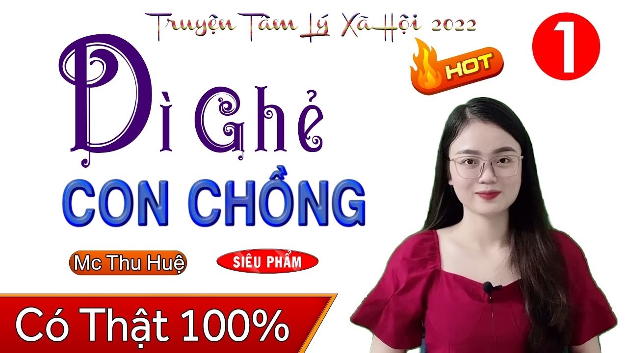 Phải nghe 1 lần trong đời - DÌ GHẺ CON CHỒNG - Truyện thầm kín đêm khuya 2026