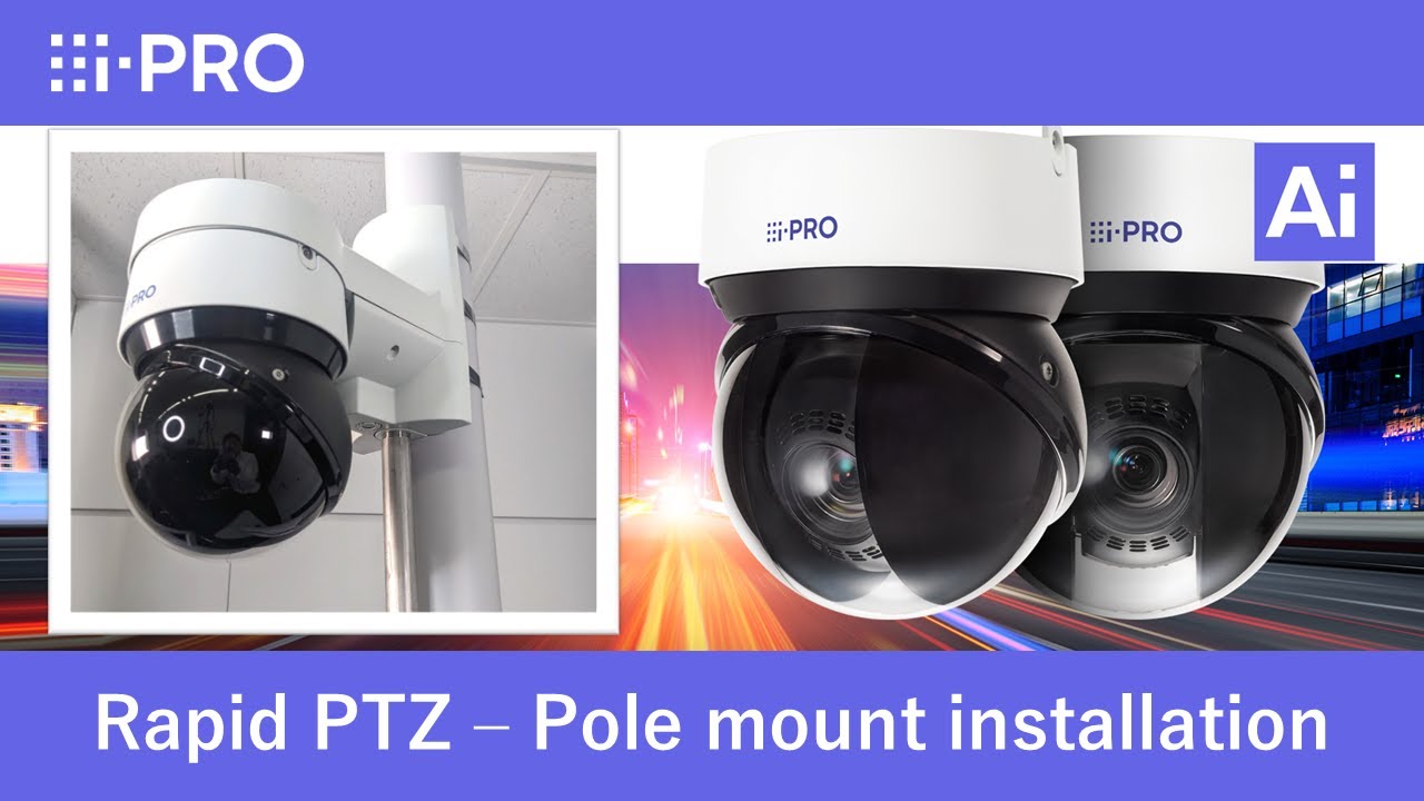 i-PRO Rapid PTZ camera - Pole mount installation with WV-QWL502-W