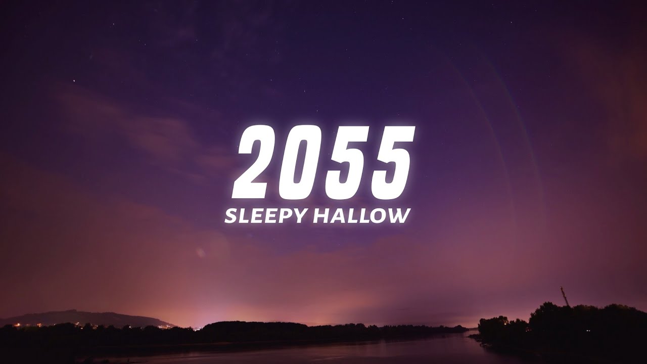 Sleepy Hallow - 2055 (Lyrics)