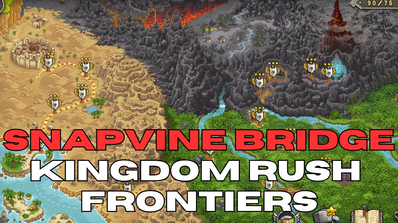 How To Easy Snapvine Bridge Level in Kingdom Rush Frontiers Campaign - How To Beat Game with 3 Stars