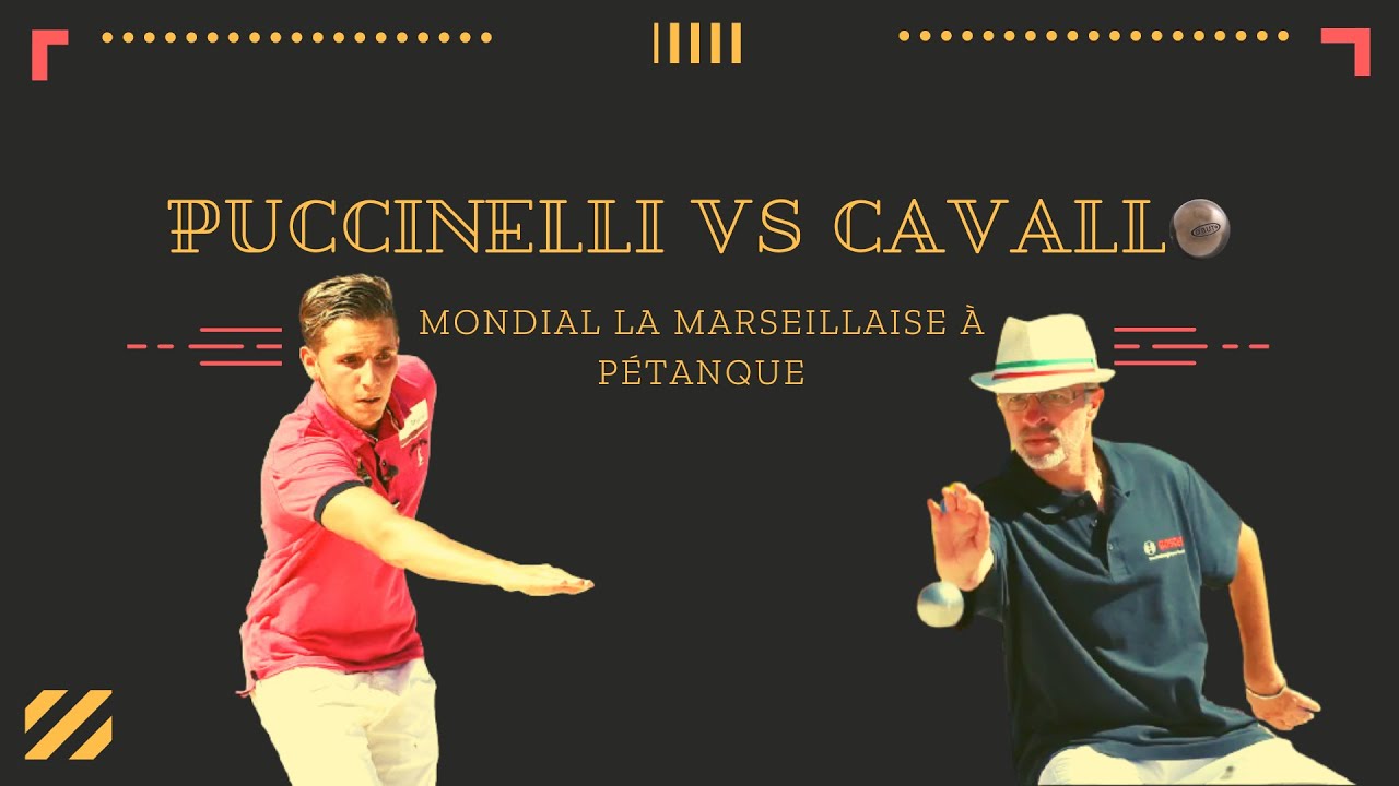 Puccinelli vs Cavallo Mondial la Marseillaise à Pétanque