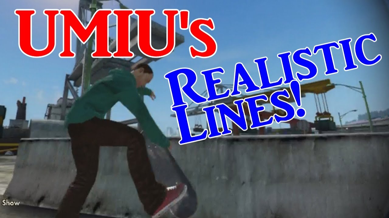 UMIU's Realistic Line #14! (Skate 3 Realistic)