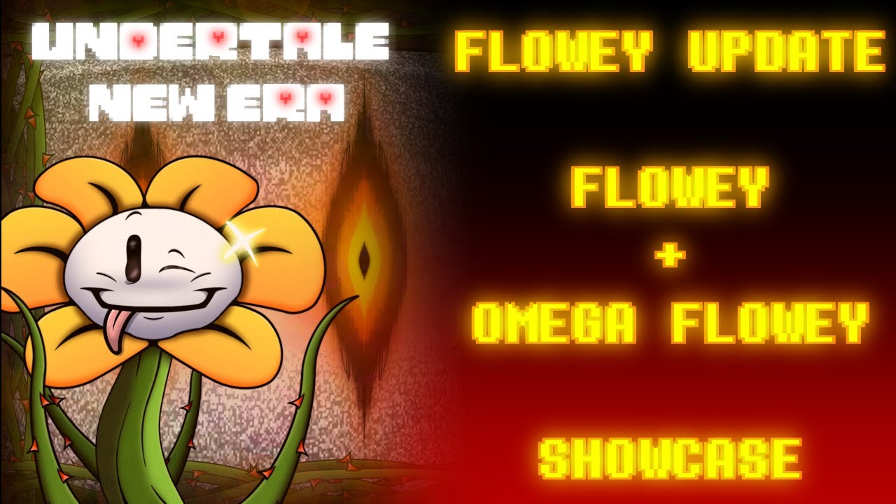 [Undertale: New Era] Flowey Update! Flowey + Omega Flowey showcase