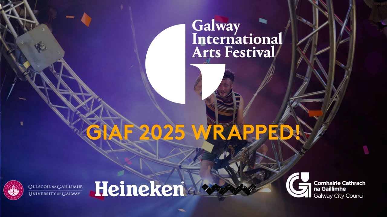 Galway International Arts Festival 2025 - The BEST Of 2025!