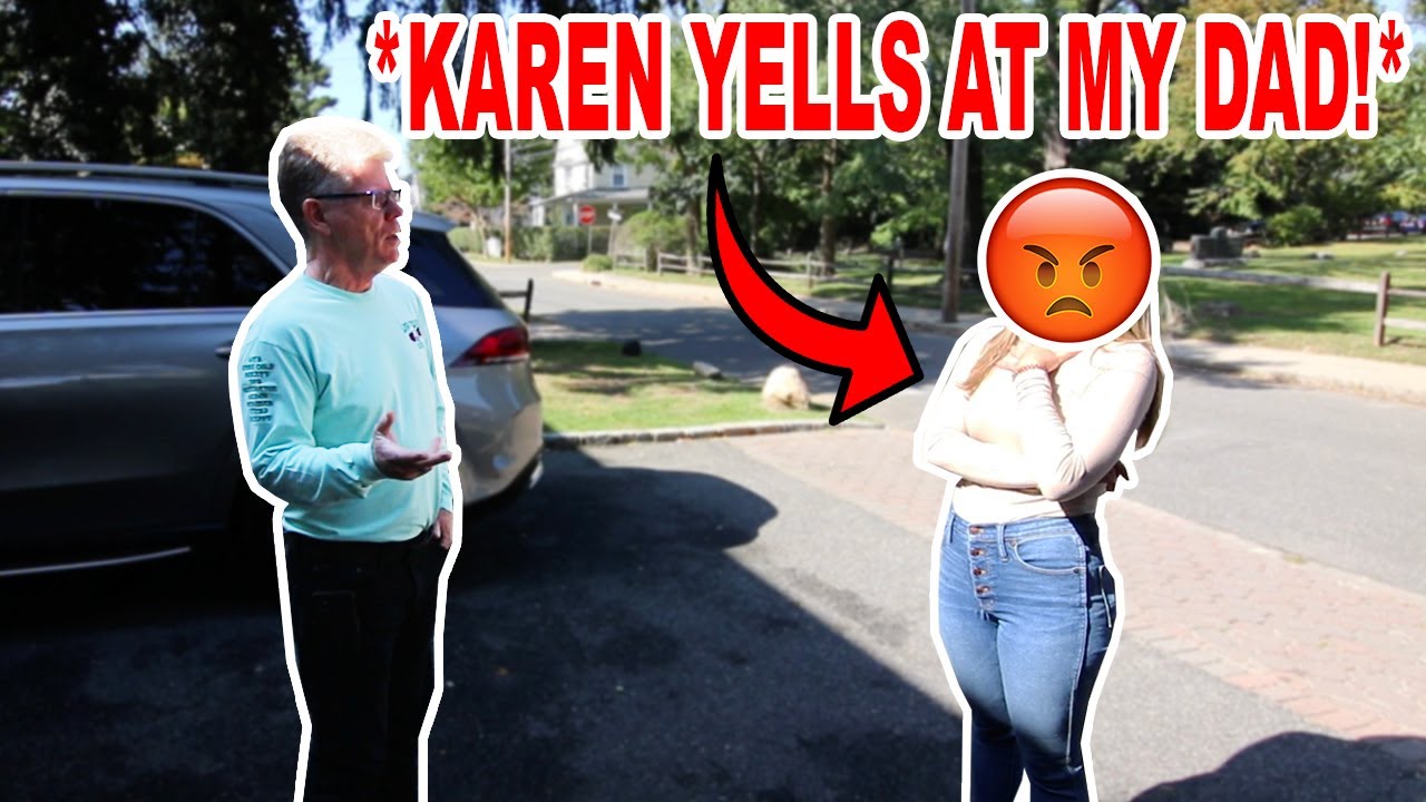 My Dad Confronted The Karen...