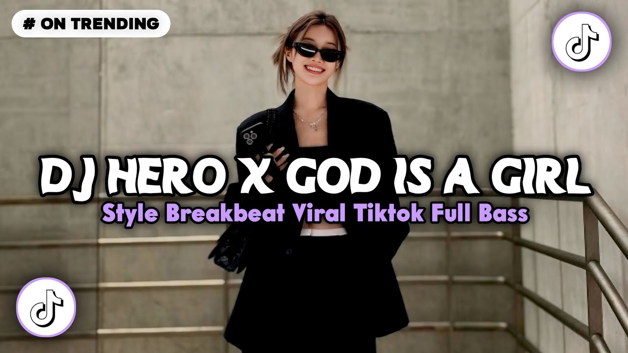 DJ HERO X GOD IS A GIRL STYLE BREAKBEAT FULL BASS 🎵 SOUND VIRAL TIKTOK TERBARU 2026 BY ANDRA EXOTIC