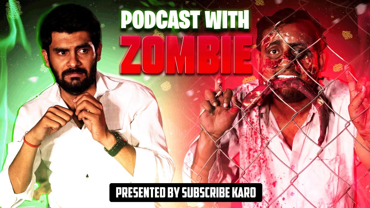 ZOMBIE PODCAST  | EP - 18 | SUBSCRIBE KARO