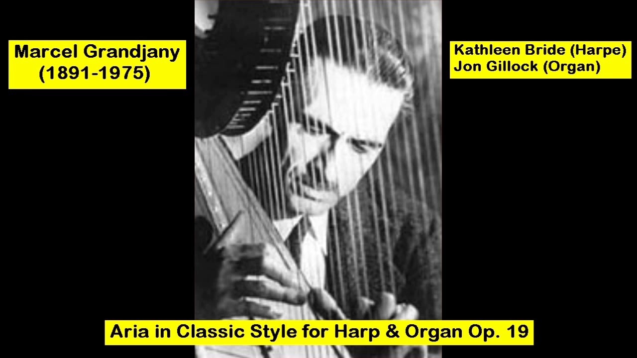 Marcel Grandjany (1891-1975) - Aria in Classic Style for Harp & Organ Op. 19