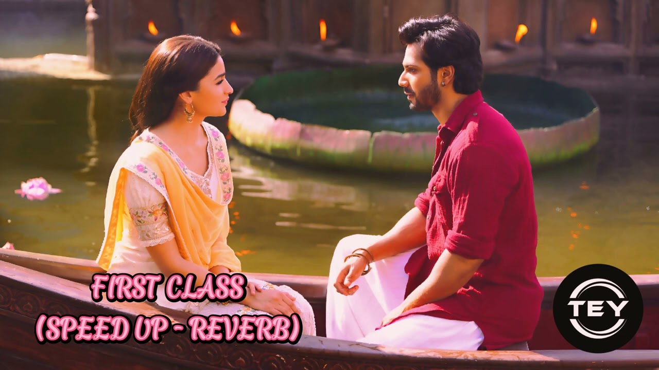 KALANK - FIRST CLASS - SPEED UP REVERB - #kalank #firstclass #viral #srk #india #world #worldviral