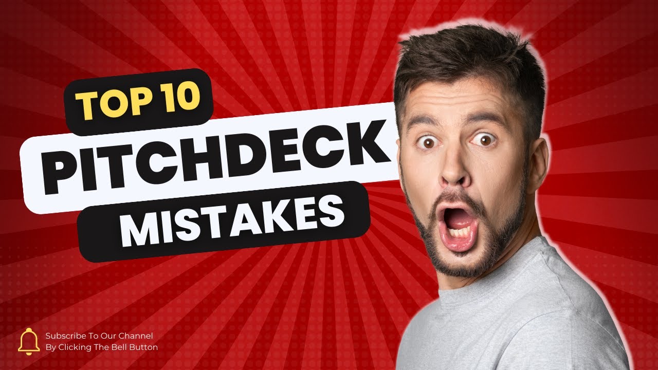 Top 10 Startup Pitch Deck Mistakes to Avoid for Successful Fundraising