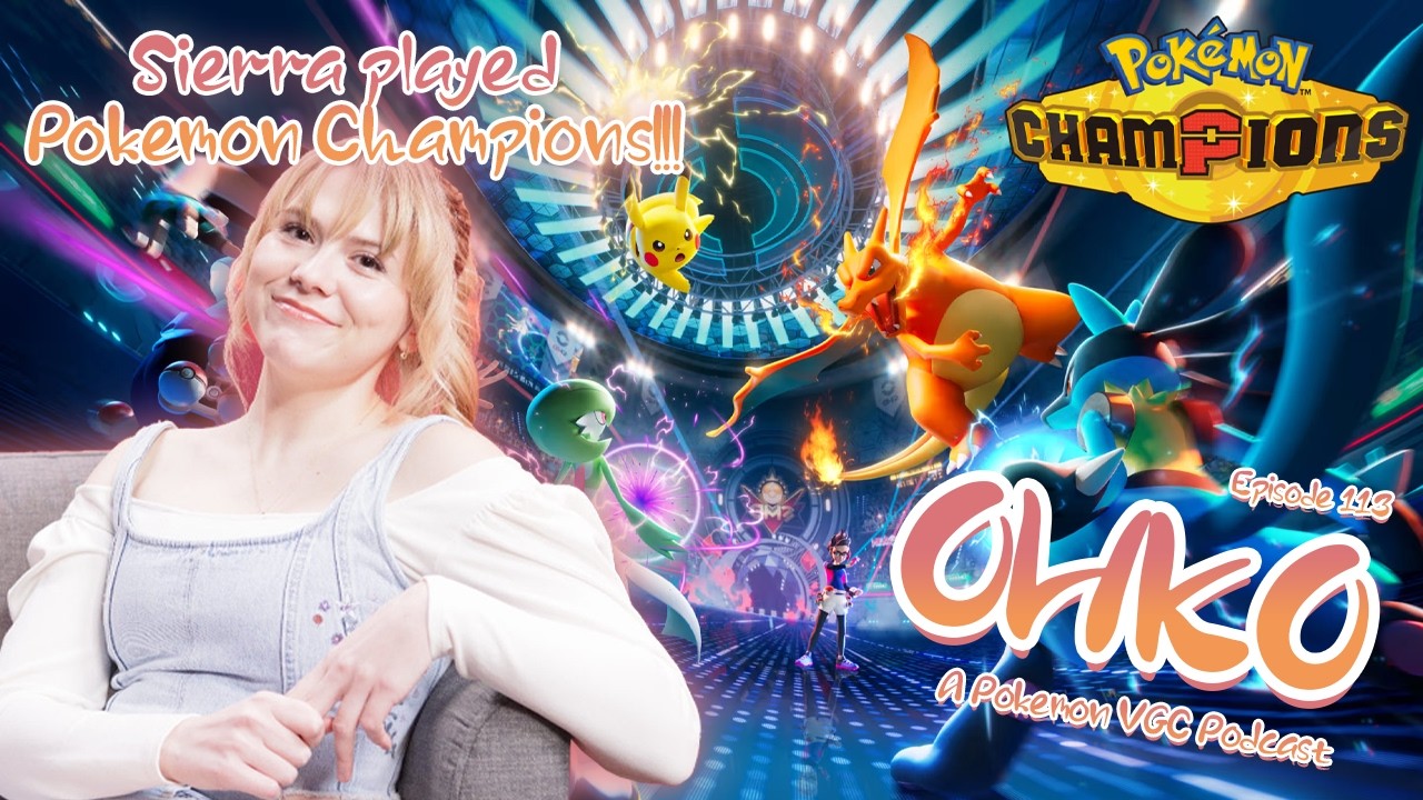 Pok&eacute;mon Champions Release Date and Sierra's Hands-On Thoughts || OHKO Podcast Episode 113