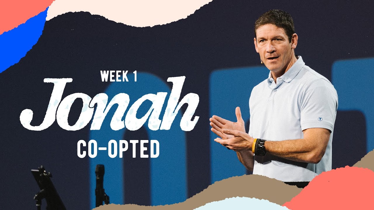 Co-Opted – Jonah – Week 1 – Sermon – Matt Chandler – 6/2/24