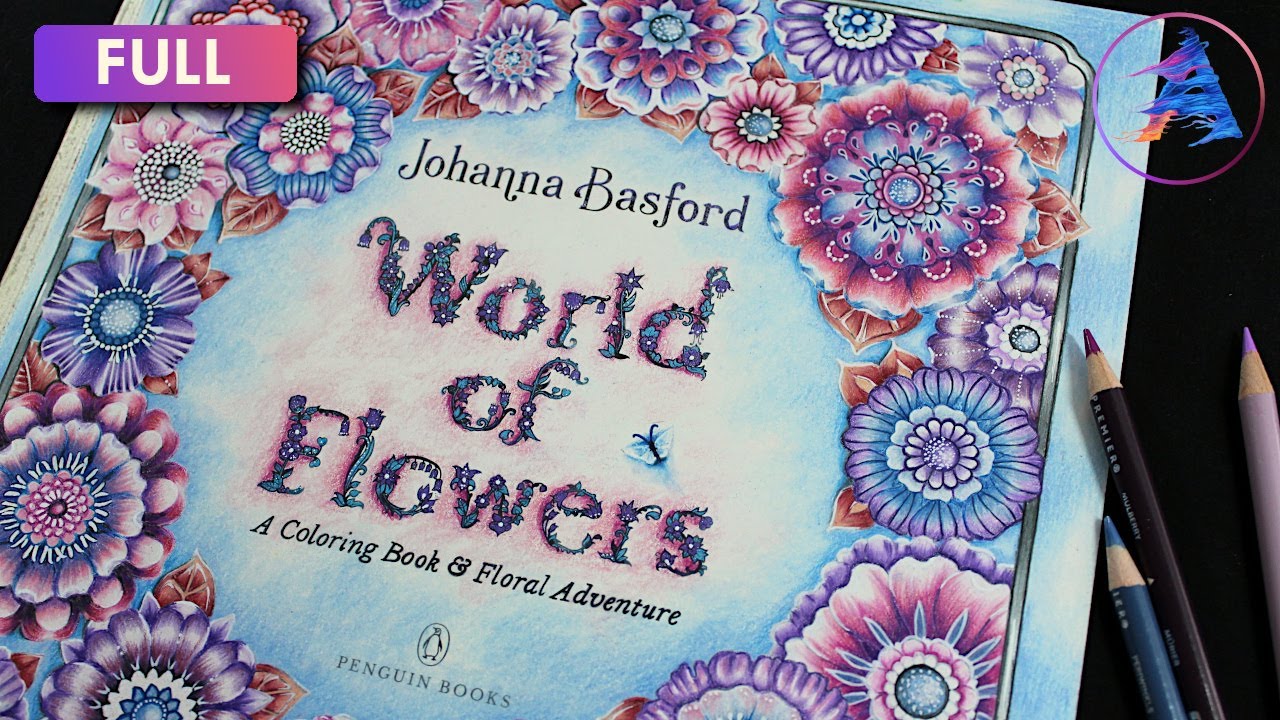 Coloring Tutorial: Title page | WORLD OF FLOWERS book by Johanna Basford | Prismacolor