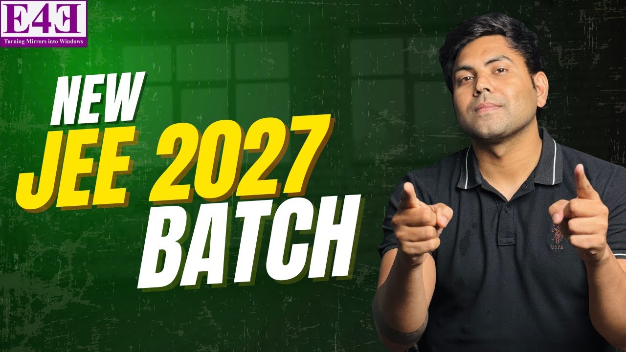 Dream IIT? Start here! JEE 2027 Batch begins 3rd October at E4E Maths Academy