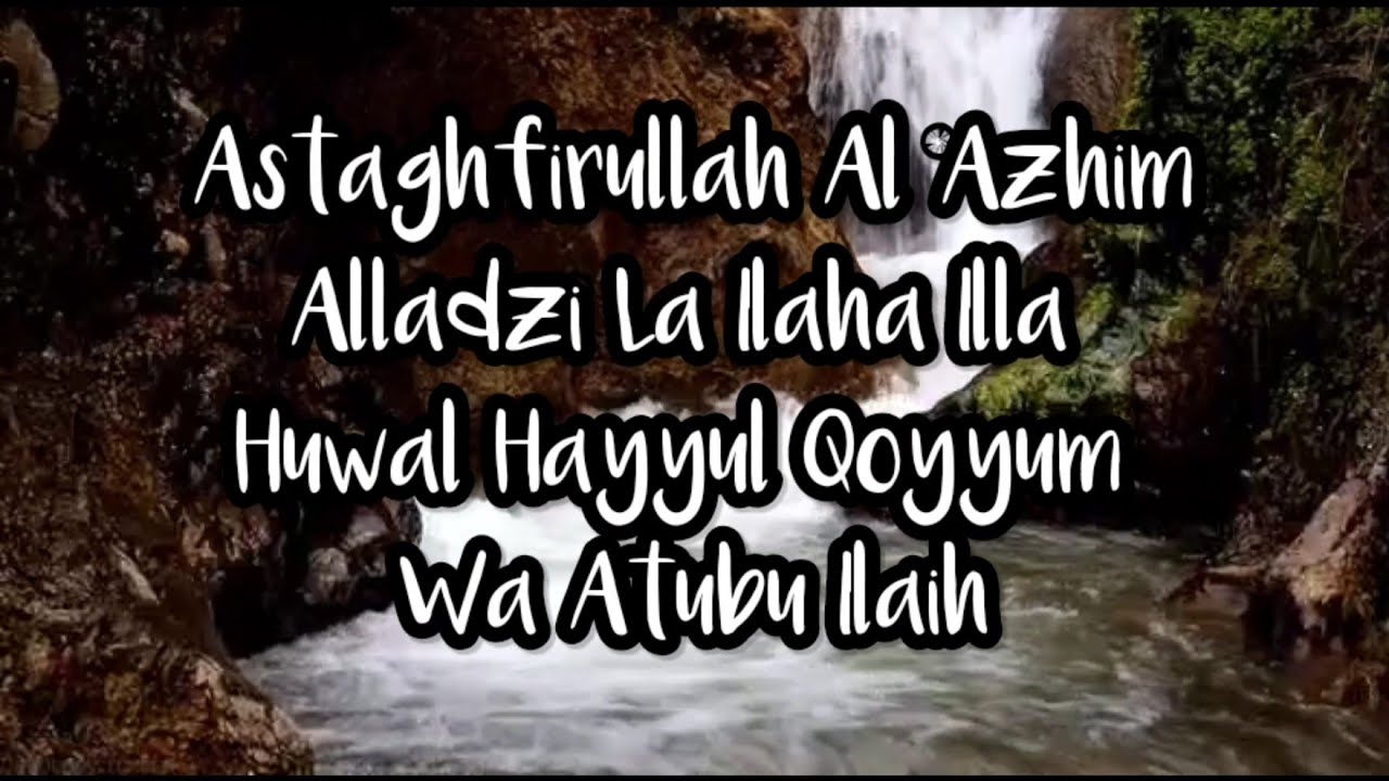 Istighfar | Astaghfirullah Al &lsquo;azhim Alladzi La Ilaha Illa Huwal Hayyul Qoyyum Wa Atubu Illaih 100x