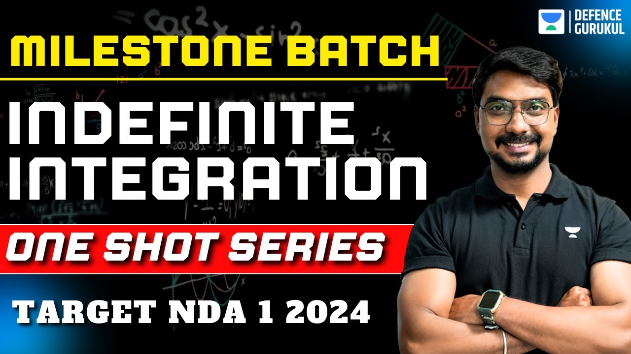 Indefinite Integration in One Shot | Milestone Batch | NDA (I & II) 2024 | Akhil Kumar Roy
