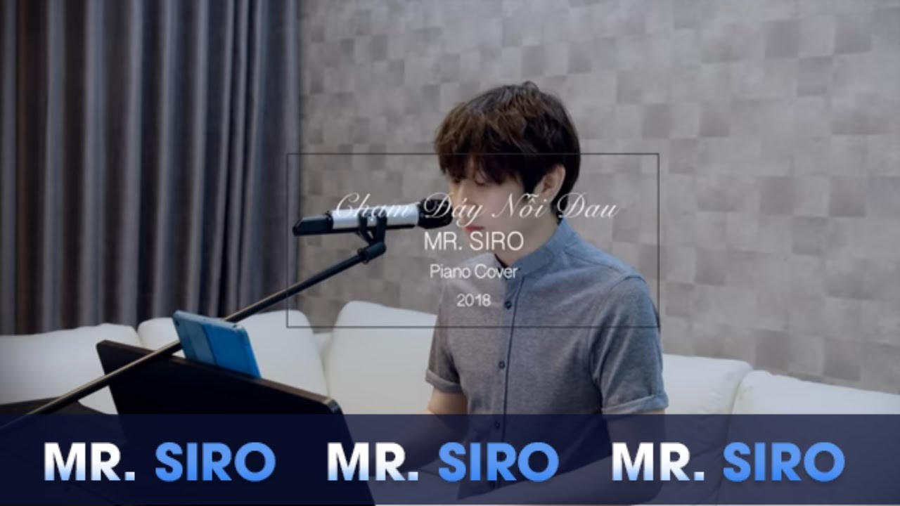 [Piano Cover] Chạm Đáy Nỗi Đau - Mr.Siro