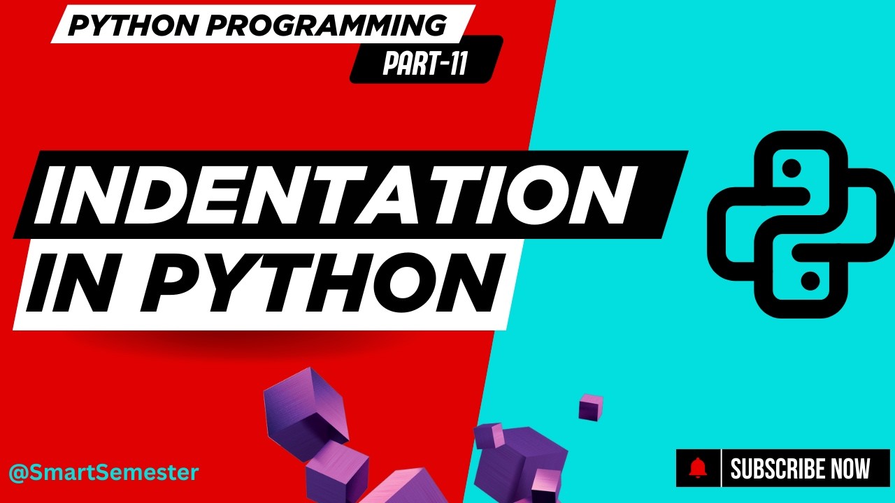 Indentation | Python Programming | Basics to Advanced Concepts