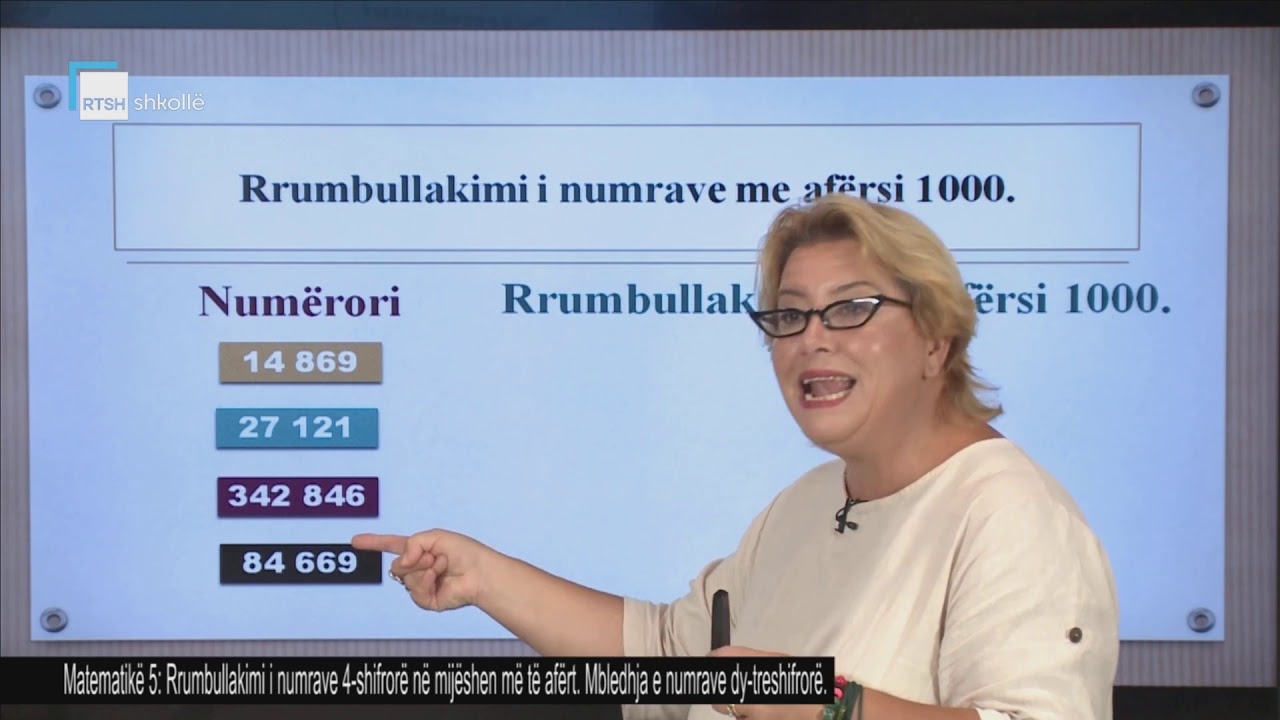 Matematikë 5 - Rrumbullakimi i numrave 4-shifrorë në mijëshen më të afërt.