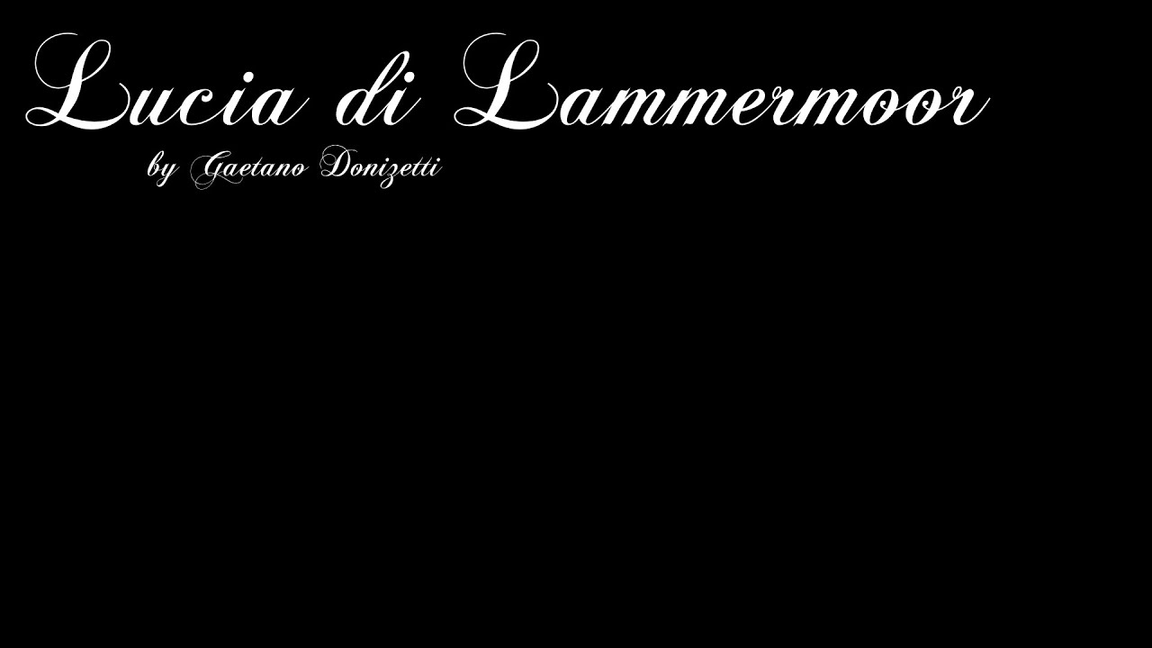 Opera Karaoke - Gaetano Donizetti's Lucia di Lammermoor