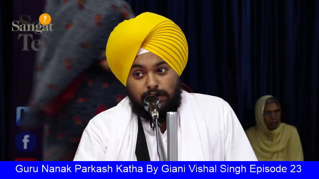 Guru Nanak Parkash Katha | Giani Vishal Singh Ji | Amritsar | Episode 23 | Sangat TV