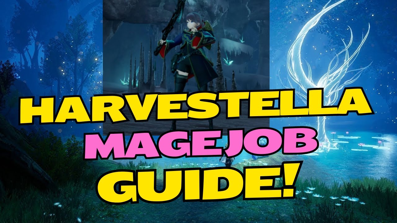 Mage Job Guide - Harvestella
