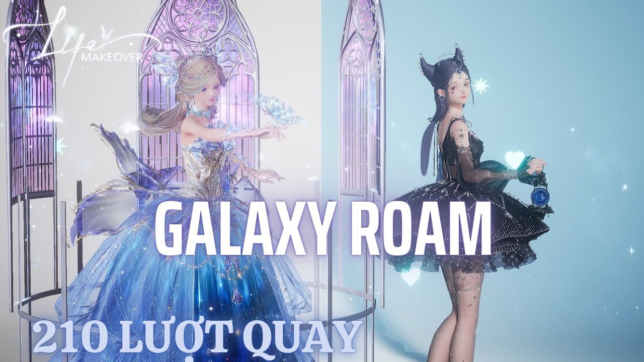 210 Lượt Quay Cho Gacha Galaxy Roam | Life Makeover Sing