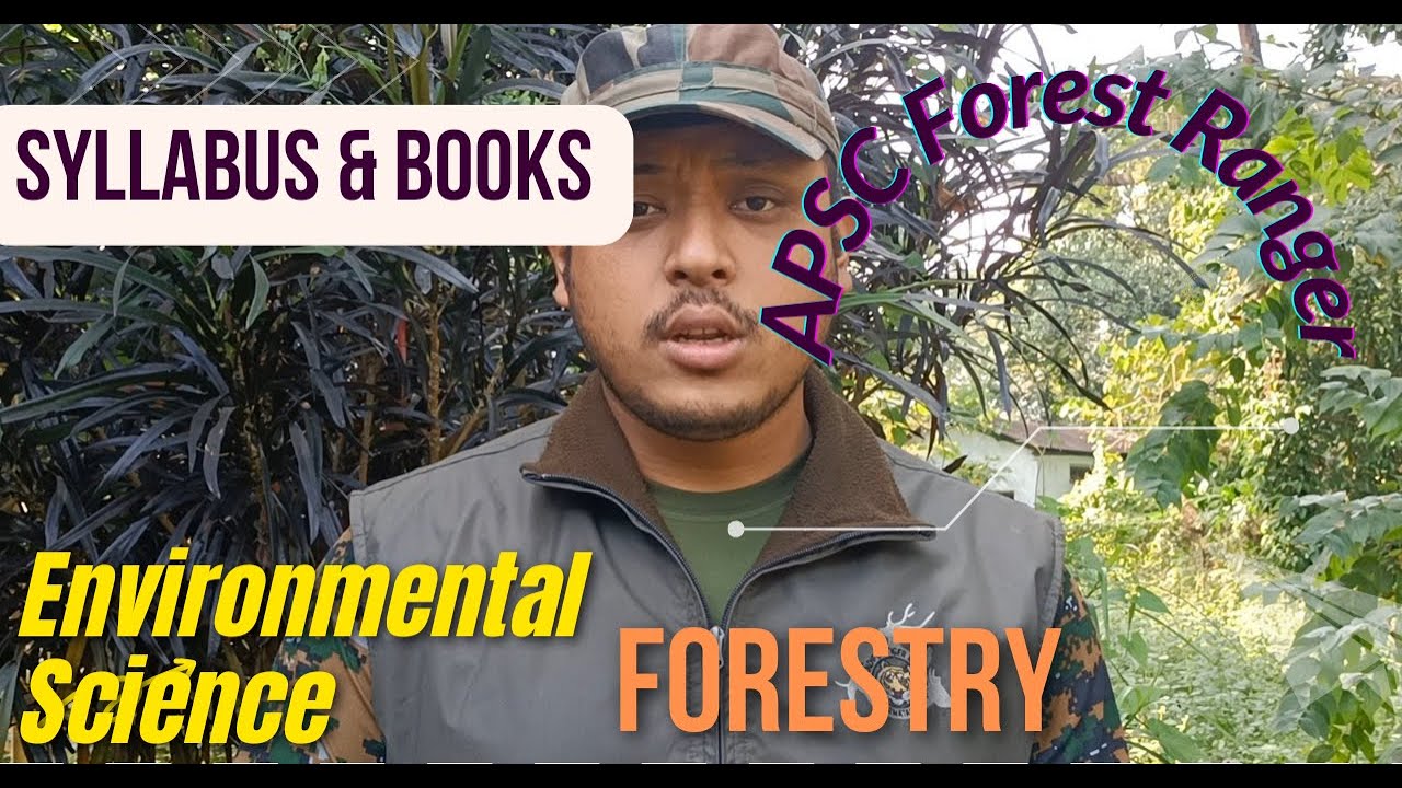 APSC Forest Ranger- Syllabus & Books - Forestry & Environmental Science- Previous Question Paper