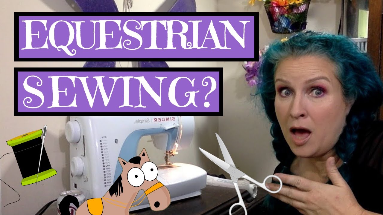 SEWING (for your horse!) | Extra Equestrian Skills Series